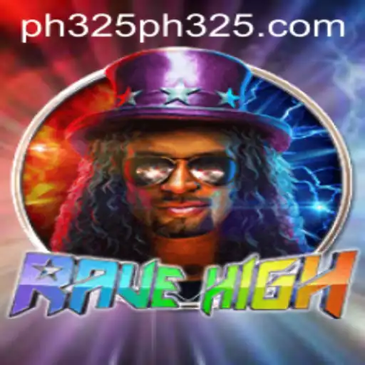 Exploring the Exciting World of RaveHigh and the Intriguing PH 325